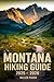 Montana Hiking Guide 2025 - 2026 by Miller Pharr