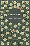 Agnes Grey by Anne Brontë Agnes Grey by Anne Brontë