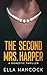 The Second Mrs. Harper by Ella Hancock