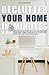 Declutter Your Home In 10 M...