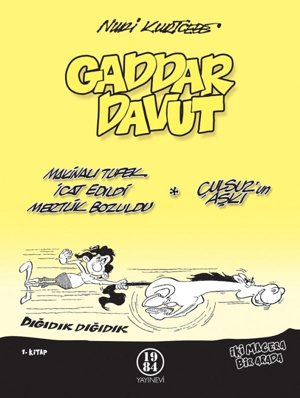 Gaddar Davut 1. Kitap: Makinalı Tüfek İcat Edildi Mertlik Bozuldu - Çulsuz'un Aşkı