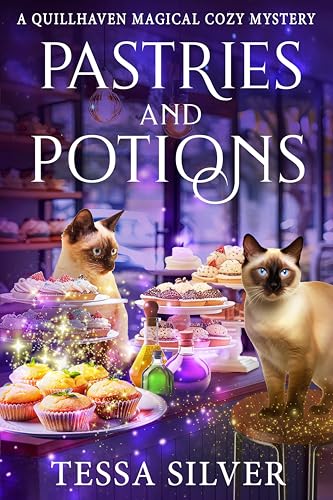 Pastries & Potions: A Quillhaven Magical Cozy Mystery (Quillhaven Magical Cozy Mysteries Book 1)