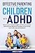 Effective Parenting of Chil...