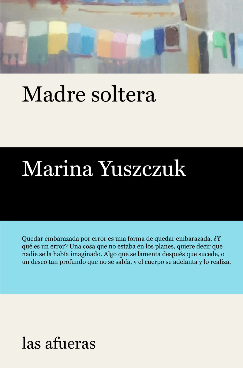 Portada de Madre soltera, de Marina Yuszczuk