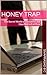 Honey Trap: The Secret Worl...