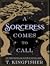 A Sorceress Comes to Call by T. Kingfisher
