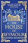 The House of Seymour by Joanna Hickson