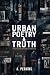 Urban Poetry & Truth: The E...