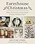 Farmhouse Christmas by Kristine Stark