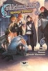 Tsukimichi: Moonlit Fantasy (Light Novel), Vol. 06 Tsukimichi: Moonlit Fantasy (Light Novel), Vol. 06