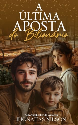 A última aposta do bilionário (Portuguese Edition)