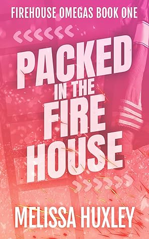 Packed in the Firehouse (Fire House Omegas, #1)