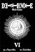 Death Note - Black Edition - Volume 6 (Death Note, #11-12)