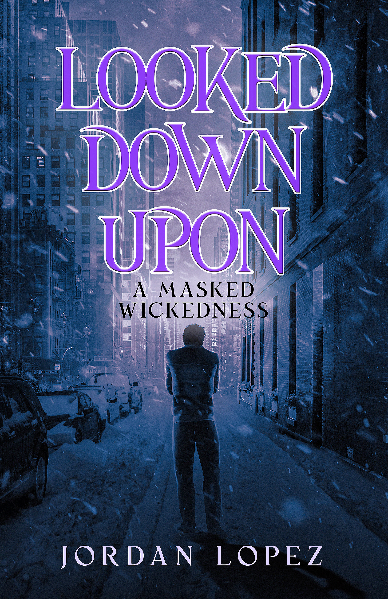 Looked Down Upon: A Masked Wickedness (Hardcover)