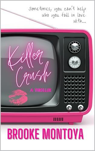 Killer Crush: A Thriller (Kindle Edition)
