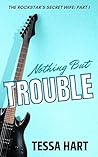 Nothing But Troub...