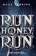 Run Honey Run (The Venator t. 1)