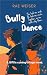 Bully Dance
