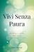 Vivi senza Paura - Rompi le Catene dell'Ansia by ISABEL MERCER
