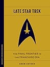 Late Star Trek by Adam Kotsko