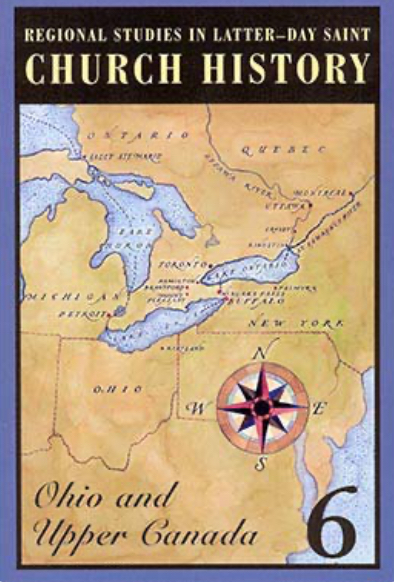 Regional Studies in Latter-Day Saint Church History: Ohio and Upper Canada