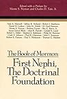 The Book of Mormon: First Nephi, the doctrinal foundation : papers from the Second Annual Book of Mormon Symposium (Book of Mormon symposium series)