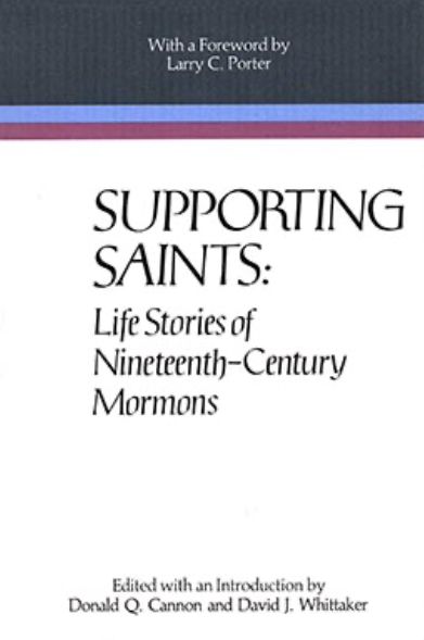 Supporting Saints Life Stories of 19th Century Mormons (Hardcover)