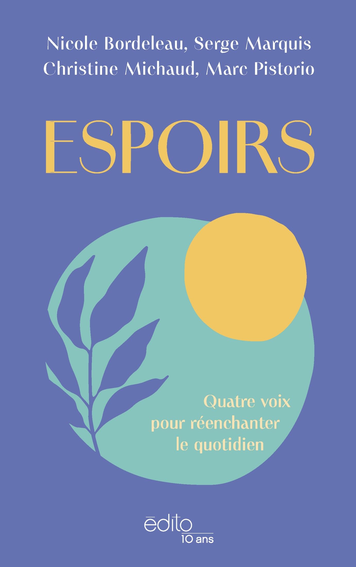 Espoirs: Quatre voix pour réenchanter le quotidien (Kindle Edition)