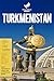 Turkmenistan: Il paese più ...