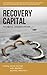 Recovery Capital by New Central Media