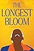 The Longest Bloom