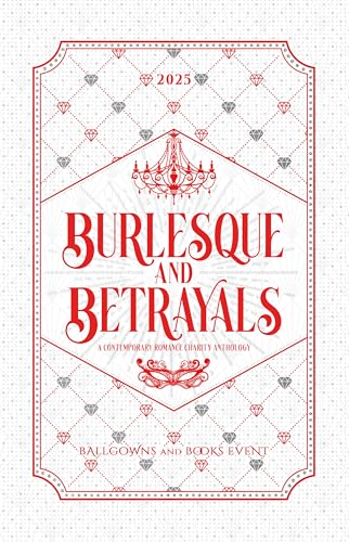 BABE 2025: Burlesque And Betrayals Edition (BABE 2025 Anthologies)