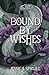 Bound By Wishes