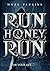 Run Honey Run (The Venator) (French Edition)