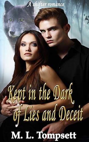 Kept in the Dark of Lies and Deceit : Shifter Romance (Kindle Edition)