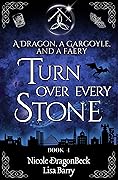 A Dragon, a Gargoyle, and a Faery Turn Over Every Stone