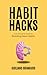 Habit Hacks by Giuliano Grimaudo