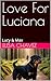 Love For Luciana: Lucy & Max
