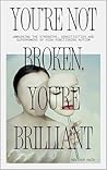 You're Not Broken...