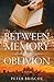 Between Memory and Oblivion