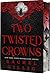 Two Twisted Crowns (The Shepherd King, #2)