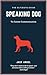Speaking Dog: The Ultimate ...