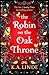The Robin on the Oak Throne: The Oak & Holly Cycle Book 2