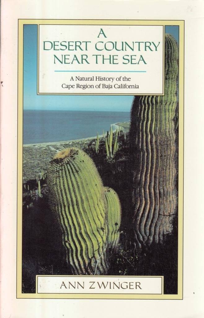 A Desert Country Near the Sea: A Natural History of the Cape Region of Baja California (Paperback)