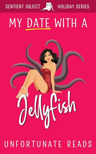 My Date With a Jellyfish (Kindle Edition)