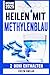 Heilen mit Methylenblau: De...