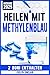 Heilen mit Methylenblau: De...