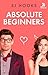 Absolute Beginners (The Absolute novels Book 1)