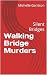 Walking Bridge Murders: Sil...