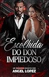 A ESCOLHIDA DO DON IMPIEDOSO (FAMILIA BIANCHI Livro 1) (Portuguese Edition)